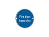 SIGNAGE - FIRE DOOR KEEP SHUT - 76MM DIA